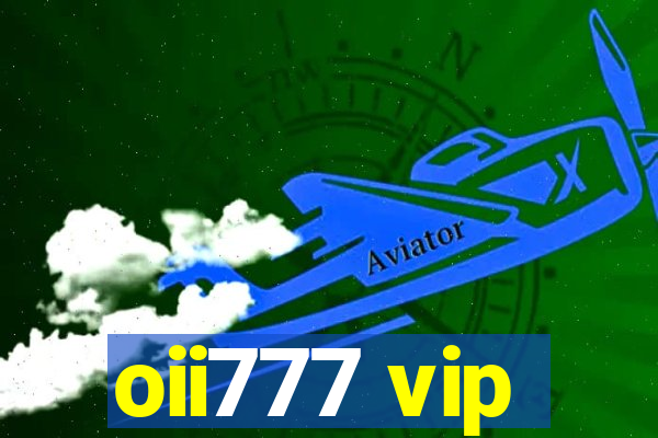 oii777 vip